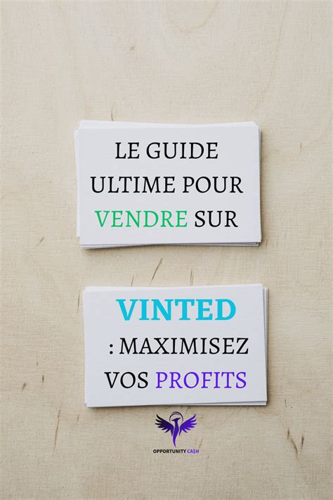 Le Guide Ultime Pour Vendre Sur Vinted Maximisez Vos Profits