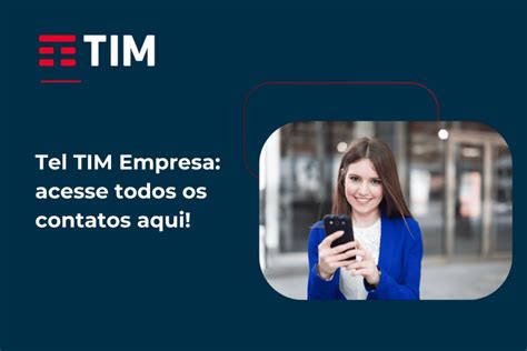 Canais De Atendimento Tim - TIM Empresarial - Canais de Atendimento | Tim Corporativo