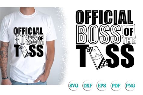 Official Boss Of The Toss Svg Cut File