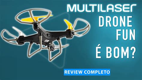 Drone Multilaser DRONE FUN É BOM MESMO REVIEW COMPLETO 4K YouTube