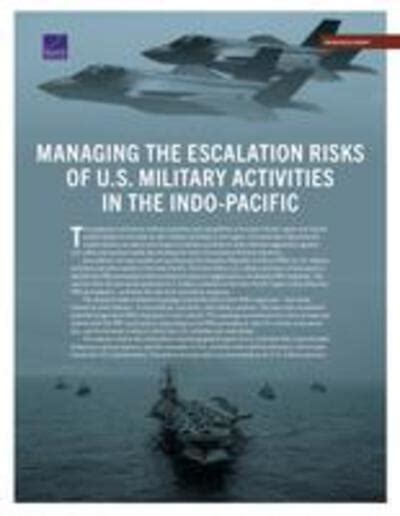 Managing The Escalation Risks Of U S Military Activities In The Indo