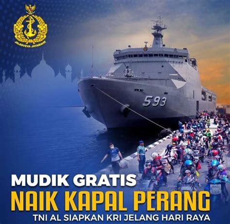 Mudik Gratis Naik Kapal Perang Tni Al Ini Syarat Dan Cara Daftarnya