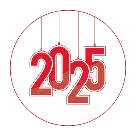 2025년 매달리기 벡터 매달다 2025년 년도 Png 일러스트 및 벡터 에 대한 무료 다운로드 Pngtree