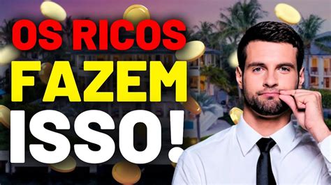 As Regras Financeiras Dos Ricos Que Os Pobres N O Conhecem Youtube