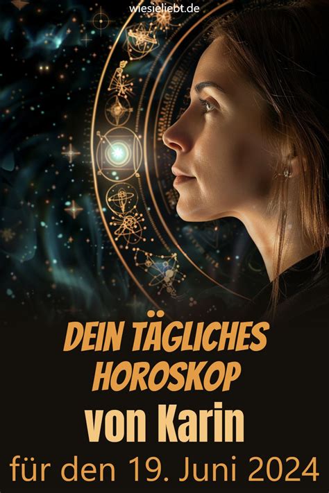 Dein tägliches Horoskop von Karin für den 19 Juni 2024