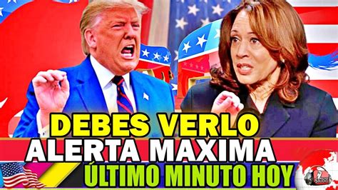 ALERTA MAXIMA TRUMP NOTICIAS HOY 22 OCTUBRE 2024 NEWS TODAY DONALD