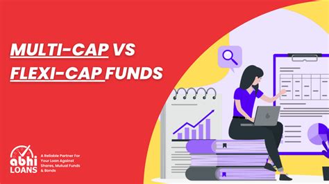 Difference Between Multi Cap Funds And Flexi Cap Funds