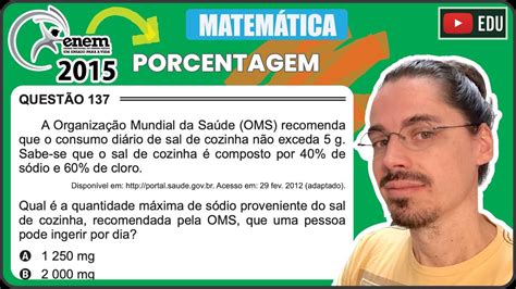 ENEM 2015 PPL 137 PORCENTAGEM A Organização Mundial da Saúde OMS