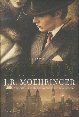 Sutton, Book by J R Moehringer (Hardcover) | chapters.indigo.ca