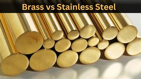 Brass Vs Stainless Steel What S The Difference