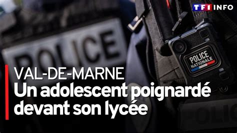 Un Adolescent Poignard Devant Son Lyc E Dans Le Val De Marne Youtube