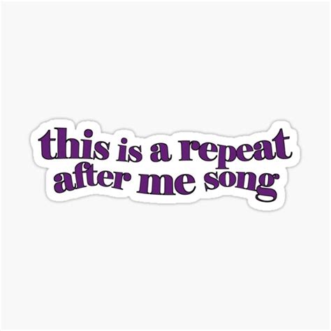 Repeat After Me Song Sticker For Sale By Basiastachurska Redbubble