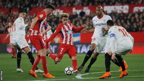 Sevilla 2 5 Atletico Madrid BBC Sport