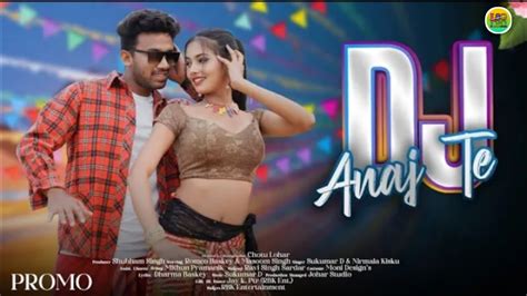 New Santali Song Dj Anaj Te Romeo Baskey Masoom Singh