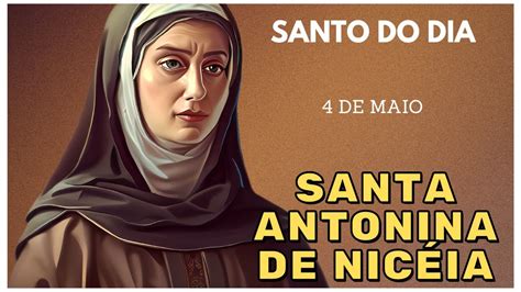 Descubra A História Inspiradora De Santa Antonina De Nicéia Santo Do