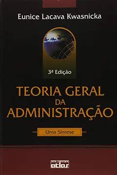 Teoria Geral Da Administra O Pdf Eunice Lacava Kwasnicka