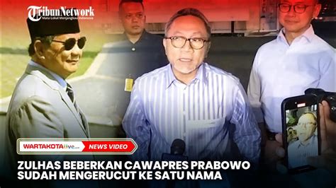 Zulhas Beberkan Cawapres Prabowo Sudah Mengerucut Ke Satu Nama Youtube