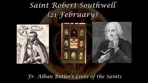 Saint Robert Southwell Sj 21 February Butlers Lives Of The Saints