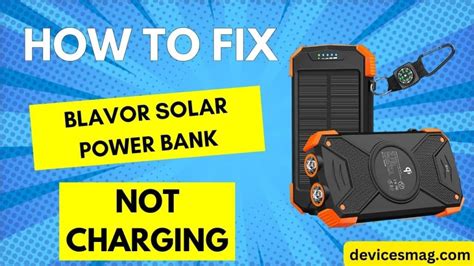 How To Fix Blavor Solar Power Bank Not Charging Devices Mag