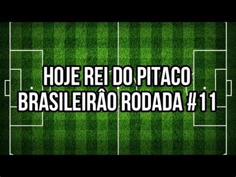 Hoje Dicas Rei Do Pitaco Brasileir O Rodada Youtube