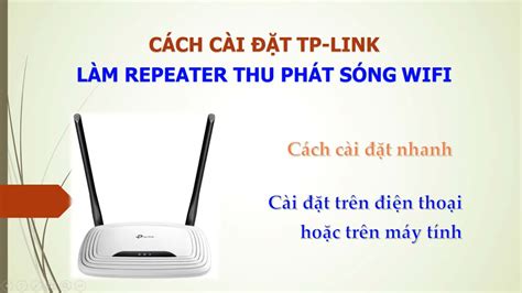 Hướng Dẫn Cài đặt Modem Tp Link Làm Repeater Thu Phát Sóng Wifi Youtube