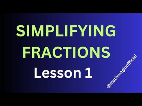 SIMPLIFYING FRACTIONS LESSON 1 - YouTube