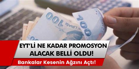 EYT liler ne kadar promosyon miktarı alacak belli oldu EYT li