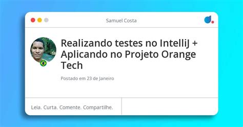 Realizando Testes No Intellij Aplicando No Projeto Orange Tech