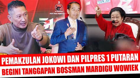 PEMAKZULAN JOKOWI PILPRES 1 PUTARAN BEGINI ANALISA BOSSMAN MARDIGU