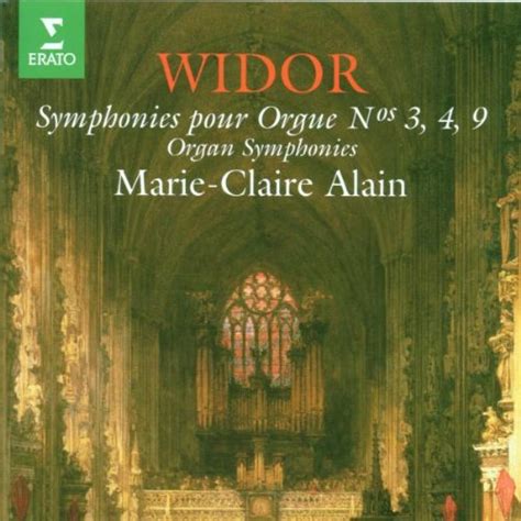 Charles Marie Widor Marie Claire Alain Widor Organ Symphonies Nos