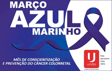 Campanha Março Azul Marinho Colonoscopia é Aliada Na Prevenção E