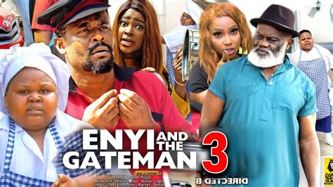 ENYI AND THE GATEMAN SEASON 3 NEW TRENDING MOVIE Zubby Micheal Ella