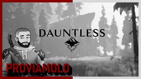 UN FANTASTICO CO OP RPG Dauntless Gameplay ITA YouTube