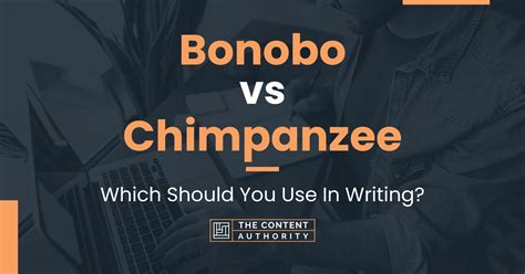 Bonobo vs Chimpanzee: Which Should You Use In Writing?