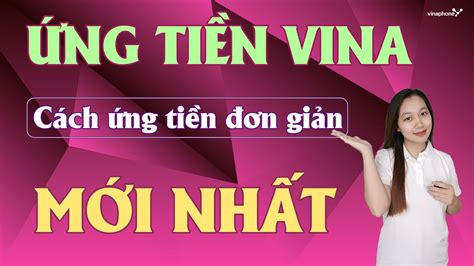 Hướng Dẫn Ứng Tiền Vinaphone ️ Cách Ứng Tiền Vinaphone Mới Nhất Youtube