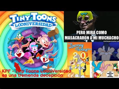 KPF Tiny Toons Looniversidad es una DECEPCIÓN La POSIBLE opinión de