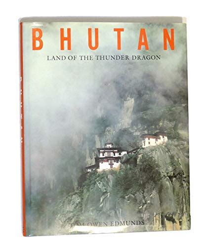 Bhutan Land Of The Thunder Dragon By Edmunds Tom Owen Fine Hard