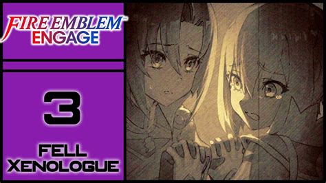 Seeds Of Unrest Fell Xenologue Lets Play Fire Emblem Engage 3 Dlc Maddening Classic