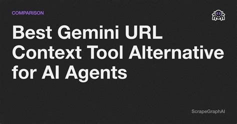 gemini url context tool alternative  ai agents
