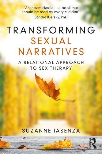 Книга Transforming Sexual Narratives A Relational Approach to Sex