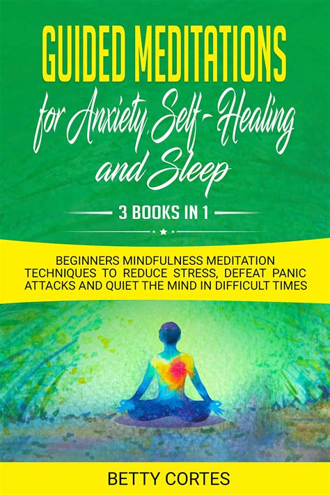 Guided Meditations For Anxiety Self Healing And Sleep 3 Books In 1 Beginners Mindfulness