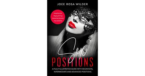 Sex Positions A Fully Illustrated Guide With Beginners Intermediate And Advanced Positions