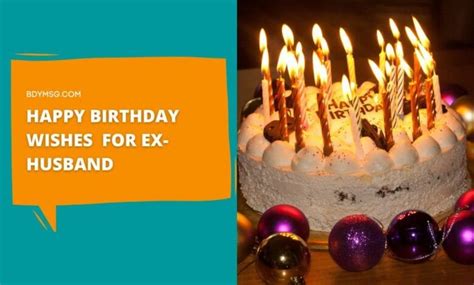 Birthday Wishes For Ex Husband Bdymsg