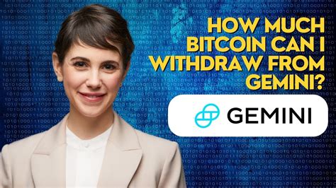 How Much Bitcoin Can I Withdraw From Gemini YouTube