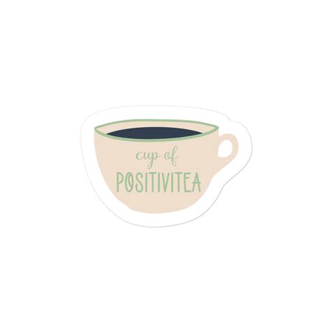 Cup Of Positivitea Sticker