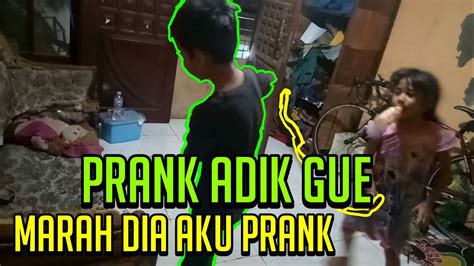 Prank Adik Gue Auto Marah Youtube