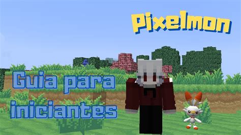 Guia Para Iniciantes No Novo Server De Pixelmon League Of Poke Youtube