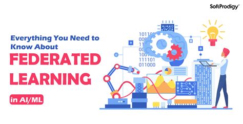 A Simplified Guide To Federated Learning In Ai Ml And How To Utilize It