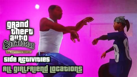 Grand Theft Auto San Andreas Definitive Edition All Girlfriends Locations 100 Walkthrough