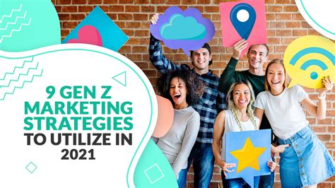 9 Gen Z Marketing Strategies To Utilize In 2021 In 2021 Gen Z